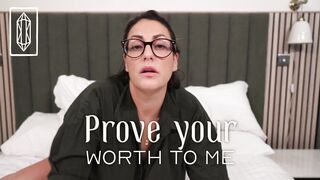 Prove Your Worth to Me - Femdom Protocol Education