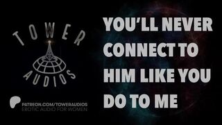 YOU'LL NEVER CONNECT [RAMBLE] (Erotic audio for women) (Audioporn) (Dirty talk) (M4F)