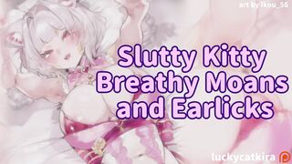 Erotic ASMR Slutty Kitty Girl: Ear Licking and Soft Moaning